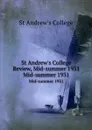St Andrew.s College Review, Mid-summer 1931. Mid-summer 1931 - St Andrew's College