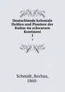 Deutschlands koloniale Helden und Pioniere der Kultur im schwarzen Kontinent. 1 - Rochus Schmidt