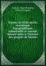 Nantes au XIXe siecle; statistique topographique, industrielle et morale, faisant suite a l.histoire des progres de Nantes - Ange Guépin