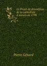 Le Projet de demolition de la cathedrale d.Anvers en 1798 - Pierre Génard