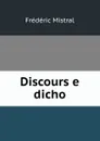 Discours e dicho - Frédéric Mistral