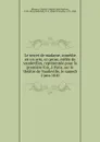 Le secret de madame, comedie en un acte, en prose, melee de vaudevilles, representee pour la premiere fois, a Paris, sur le theatre de Vaudeville, le samedi 2 juin 1810 - Charles François Jean Baptiste Moreau