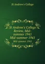 St Andrew.s College Review, Mid-summer 1941. Mid-summer 1941 - St Andrew's College