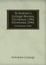 St Andrew.s College Review, Christmas 1946. Christmas 1946 - St Andrew's College