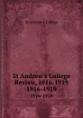 St Andrew.s College Review, 1916-1919. 1916-1919 - St Andrew's College