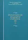 Dictionnaire de biographie chretienne . 03 - François Marie Pérennès