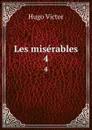 Les miserables. 4 - H. C. O. Huss