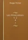 Les Miserables: v. 2. 4 - H. C. O. Huss