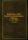 Bollettino della Societa entomologica italiana. v. 24 1892 - Società entomologica italiana