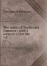 The works of Nathanael Emmons : with a memoir of his life. v.3 - Nathanael Emmons