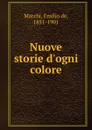 Nuove storie d.ogni colore - Emilio de Marchi