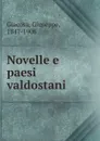 Novelle e paesi valdostani - Giuseppe Giacosa