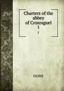 Charters of the abbey of Crosraguel. 1 - none