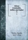 Oliver Constable, miller and baker. 3 - Sarah Tytler