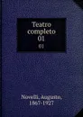 Teatro completo. 01 - Augusto Novelli