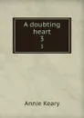 A doubting heart. 3 - Keary Annie