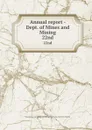 Annual report - Dept. of Mines and Mining. 22nd - West Virginia. Dept. of Mines and Mining