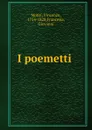 I poemetti - Vincenzo Monti