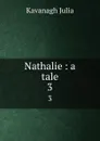 Nathalie : a tale. 3 - Kavanagh Julia