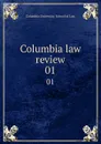 Columbia law review. 01 - Columbia University. School of Law