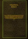 Lives of illustrious and distinguished Scotsmen : from the earliest period to the present time, arranged in alphabetical order, and forming a complete Scottish biographical dictionary. 2 pt.2 - Robert Chambers