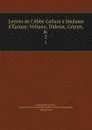 Lettres de l.Abbe Galiani a Madame d.Epinay: Voltaire, Diderot, Grimm, le . 2 - Ferdinando Galiani