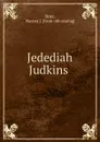 Jedediah Judkins - Warren J. Brier