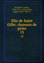 Elie de Saint Gille; chanson de geste. 13 - Gaston Raynaud