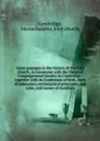 Some passages in the history of the First church, in connexion with the Shepard Congregational Society in Cambridge : together with its Confession of faith, form of admission, ecclesiastical principles, and rules, and names of members - Massachusetts. First church Cambridge