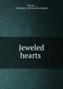 Jeweled hearts - Chalmers C. Brown