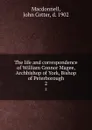 The life and correspondence of William Connor Magee, Archbishop of York, Bishop of Peterborough. 2 - John Cotter Macdonnell