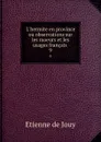 L.hermite en province ou observations sur les moeurs et les usages francais . 9 - Etienne de Jouy