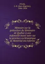 Memoire sur la pretention du Seminaire de Quebec a une indemnite mone taire sur la province ecclesiastique de Montreal microforme - Jean-Baptiste Proulx