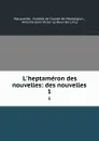 L.heptameron des nouvelles: des nouvelles. 1 - Anatole de Courde de Montaiglon Marguerite