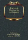 Oeuvres de Monsieur de Montesquieu. 4 - Baron de Montesquieu