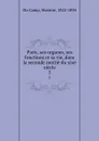 Paris, ses organes, ses fonctions et sa vie, dans la seconde moitie du xixe siecle. 5 - Maxime Du Camp