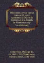 Memoires; revue sur un manuscrit ayant appartenu a Diane de Poitiers et a la famille de Montmerency-Luxembourg - Philippe de Commynes