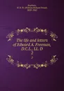 The life and letters of Edward A. Freeman, D.C.L., LL. D. 2 - William Richard Wood Stephens