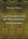 Ligeros apuntes de Pelvimetria comparada - Florencio Flores