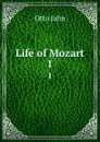 Life of Mozart. 1 - Otto Jahn
