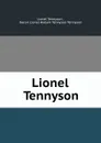 Lionel Tennyson - Lionel Tennyson