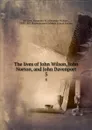 The lives of John Wilson, John Norton, and John Davenport. 5 - Alexander Wilson M'Clure