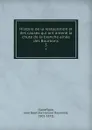 Histoire de la restauration et des causes qui ont amene la chute de la branche ainee des Bourbons. 3 - Jean Baptiste Honoré Raymond Capefigue