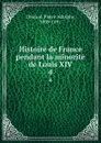 Histoire de France pendant la minorite de Louis XIV. 4 - Pierre Adolphe Chéruel