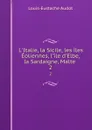 L.Italie, la Sicile, les iles Eoliennes, l.ile d.Elbe, la Sardaigne, Malte . 2 - Louis-Eustache Audot