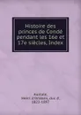 Histoire des princes de Conde pendant les 16e et 17e siecles, Index - Henri d'Orléans Aumale