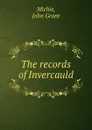 The records of Invercauld - John Grant Michie