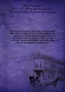 The London Friends. meetings: showing the rise of the Society of Friends in London, its progress and the development of its discipline, with accounts of the various meeting-houses and burial-grounds, their history and general associations - William Beck