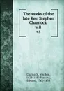 The works of the late Rev. Stephen Charnock . v.8 - Stephen Charnock