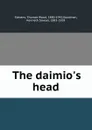 The daimio.s head - Thomas Wood Stevens